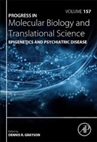 Dennis Grayson, Dennis R. (EDT) Grayson, Dennis R. Grayson - Epigenetics and Psychiatric Disease