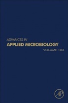 Geoffrey M. (EDT)/ Sariaslani Gadd, Geoffrey M. Gadd, Sima Sariaslani - Advances in Applied Microbiology