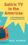 Paul Alonso, Paul (Assistant Professor Alonso - Satiric TV in the Americas