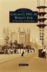 Bill Cotter - Chicago's 1933-34 World's Fair