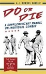 A. J. Drexel Biddle - Do or Die