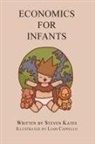 Steven Kates, Liam Cappello - ECONOMICS FOR INFANTS