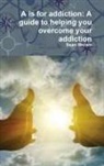 Sean Brown, Sean (Northeastern University Boston USA) Brown - A is for addiction