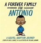 Chris Chavez, Michael Brown - A Forever Family for Antonio