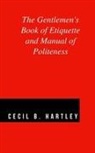 Cecil B. Hartley - The Gentlemen's Book of Etiquette and Manual of Politeness