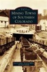 Staci Comden, Victoria Miller, Sara Szakaly - Mining Towns of Southern Colorado