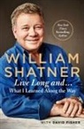 David Fisher, David (AUTHOR) Fisher, William Shatner - Live Long and