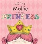 Paula Croyle, Heather Brown - Today Mollie Will Be a Princess