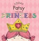 Paula Croyle, Heather Brown - TODAY PATSY WILL BE A PRINCESS