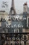Tatiana De Rosnay, Tatiana de Rosnay - The Rain Watcher
