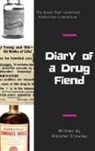 Aleister Crowley - DIARY OF A DRUG FIEND