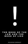 Aleister Crowley - The Book of the Law and the Book of Lies