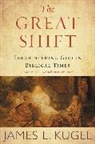 James L. Kugel, Kugel James L. - Great Shift