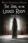 Mary Downing Hahn, Hahn Mary Downing - Girl in the Locked Room