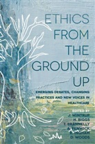 Hazel Biggs, Tula Brannelly, Fen, Julie Wintrup, Hazel Biggs, Tula Brannelly... - Ethics From the Ground Up