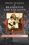 Raymond Sinibaldi - Spring Training in Bradenton and Sarasota