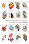 Ray Lucas, Ray (University of Manchester Lucas - Anthropology for Architects