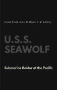 J. M. Eckberg, Gerold Frank, James D. Horan - U.S.S. Seawolf Submarine Raider of the Pacific