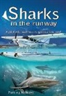 Paul W. J. Harding - Sharks in the Runway: A Seaplane Pilot's Fifty-Year Journey Through Bahamian Times!