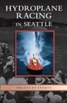 David D. Williams - Hydroplane Racing in Seattle