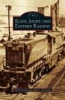 Ralph A. Eisenbrandt, Paul W. Jaenicke - Elgin, Joliet and Eastern Railway