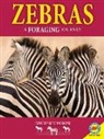 L. E. Carmichael, Lindsey E Carmichael, Lindsey E. Carmichael - Zebras: A Foraging Journey