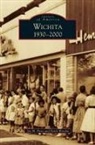 Jay M. Price, Keith Wondra - Wichita 1930-2000