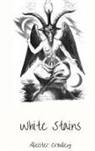Aleister Crowley - White Stains