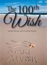 Sandra Brown, Caroline Keefer - The 100th Wish