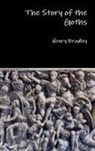 Henry Bradley - The Story of the Goths