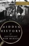 Donna Blake Birchell, John Lemay - Hidden History of Southeast New Mexico
