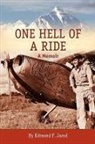Edmond F. Jared - One Hell of a Ride: A Memoir