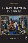 Martin Kitchen - Europe Between the Wars