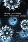 Alexander Mercer - Infections, Chronic Disease, and the Epidemiological Transition