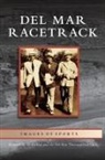 Del Mar Thoroughbred Club, Kenneth M. Holtzclaw - del Mar Racetrack