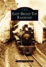 Kenneth C. Springirth - East Broad Top Railroad