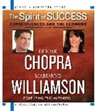 Deepak Chopra, Deepak/ Williamson Chopra, Marianne Williamson, Deepak Chopra, Marianne Williamson - The Spirit of Success (Audio book)