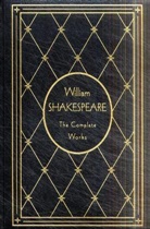 William Shakespeare - William Shakespeare The Complete Works