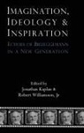 Jonathan Kaplan, Jr Robert Williamson, Jr. Robert Williamson - Imagination, Ideology and Inspiration