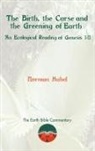 Norman Habel - The Birth, the Curse and the Greening of Earth