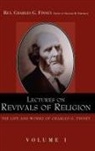 Charles Finney, Charles Grandison Finney, Richard M. Friedrich - Lectures on Revivals of Religion