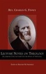 Charles Finney, Charles Grandison Finney, Richard M. Friedrich - Lecture Notes on Theology; Or, Introductory Lectures for the Study of Theology