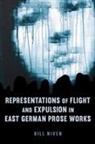 Bill Niven, William Niven, William John Niven - Representations of Flight and Expulsion in East German Prose Works