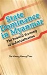 Tin Maung Maung Than - State Dominance in Myanmar