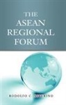 Severino, Rodolfo C. Severino - The ASEAN Regional Forum