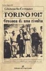 G. Carcano, R. Bamberga - Torino 1917. Cronaca di una rivolta