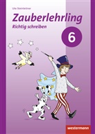 Susann Main, Susanne Main, Ute Steinleitner, Ut Steinleitner, Ute Steinleitner - Zauberlehrling - Richtig schreiben (2015): Zauberlehrling - Ausgabe 2017