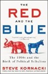 Steve Kornacki - The Red and the Blue