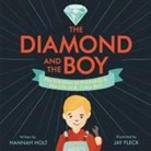 Hannah Holt, Jay Fleck - The Diamond and the Boy