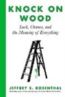 Jeffrey S Rosenthal, Jeffrey S. Rosenthal - Knock on Wood